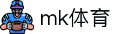 mk体育(mksports集团)股份公司